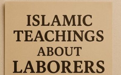 Islamic POV on Worker Day 1st May: An Insightful Reflection
