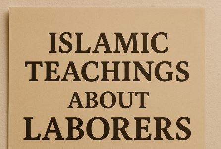Islamic POV on Worker Day 1st May
